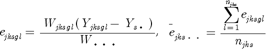 \e _{jksgl} = \frac{W _{jksgl}\left( Y _{jksgl} - Y _s \right)}{W} , e _{jks} = \frac{\sum_{l=1}^{n _{jks}}e _{jksgl}}{n _{jks}}